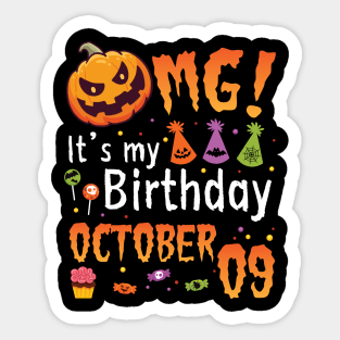 OMG It's My Birthday On October 09 Happy To Me You Papa Nana Dad Mom Son Daughter Sticker